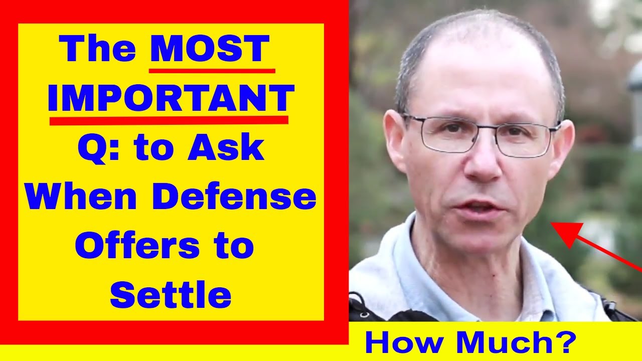 What's THE MOST IMPORTANT QUESTION to Ask Me When Defense Makes a Settlement Offer?
