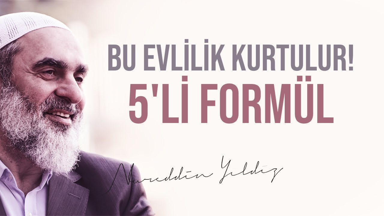BU EVLİLİK KURTULUR! 5'Lİ FORMÜL | Nureddin Yıldız