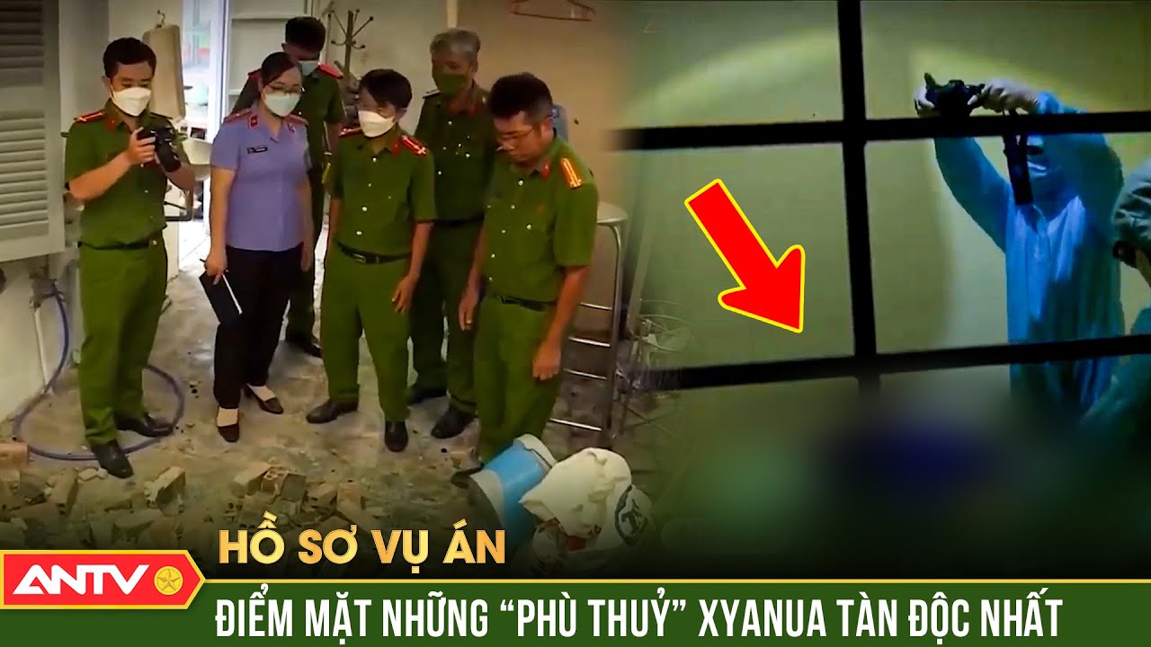 Hồ sơ vụ án: Giết người bằng Xyanua - Tội ác tày trời của 5 ả đàn bà tâm cơ | ANTV