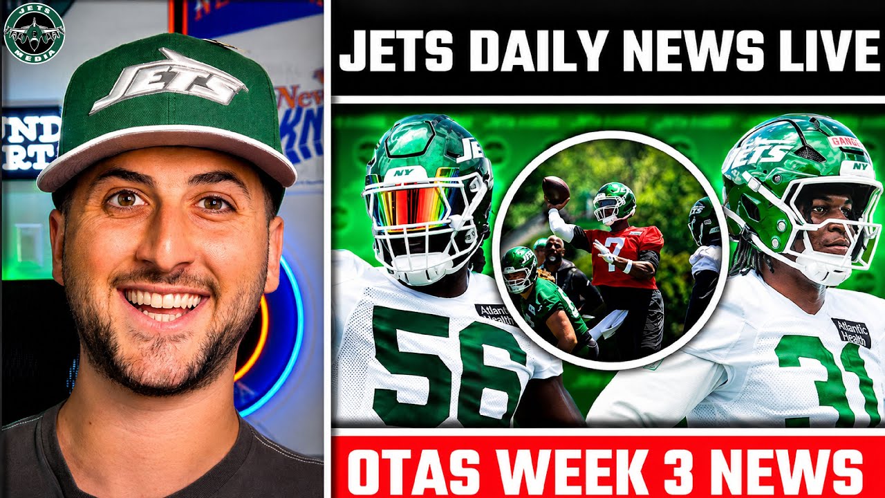 Jets News: Week 3 of OTAs - EVERYTHING You Need to Know !