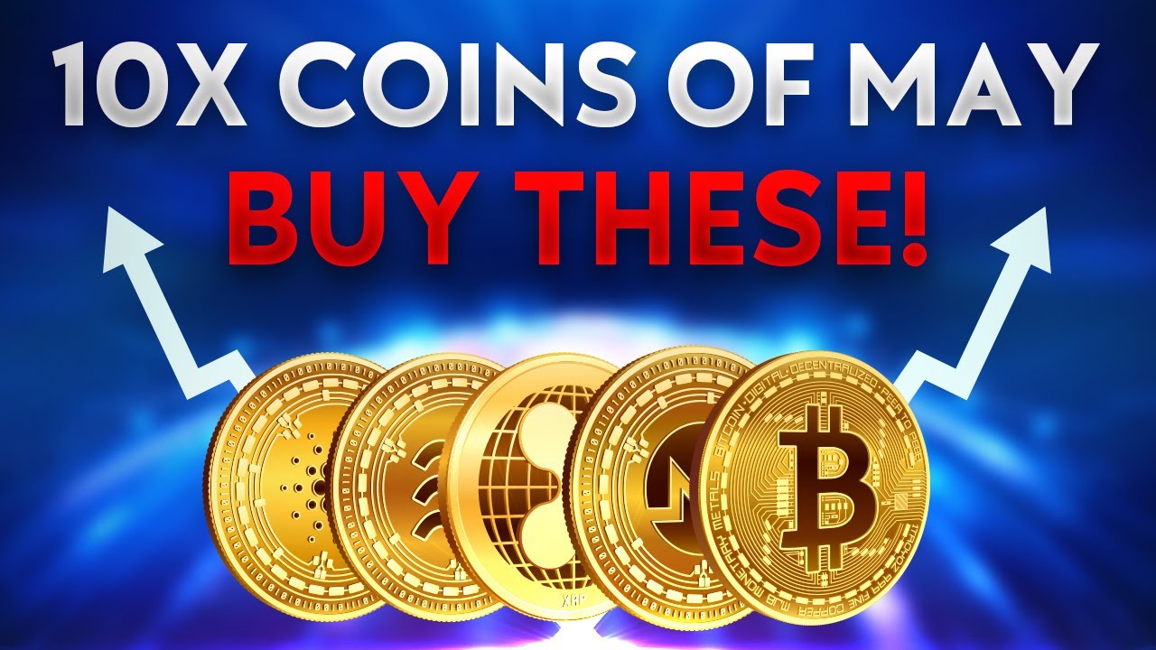 Alt Coins You MUST Buy In May To Make 100X GAINS!