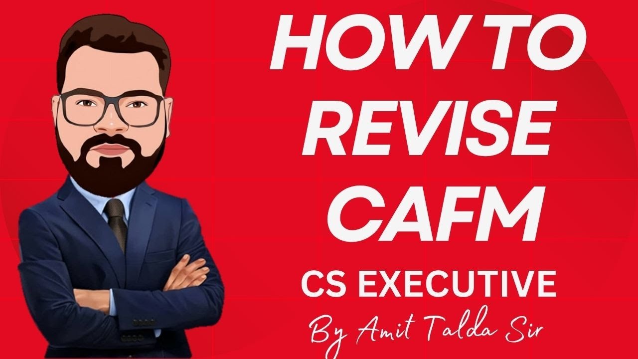 HOW TO REVISE - PREPARE CAFM | CS EXECUTIVE