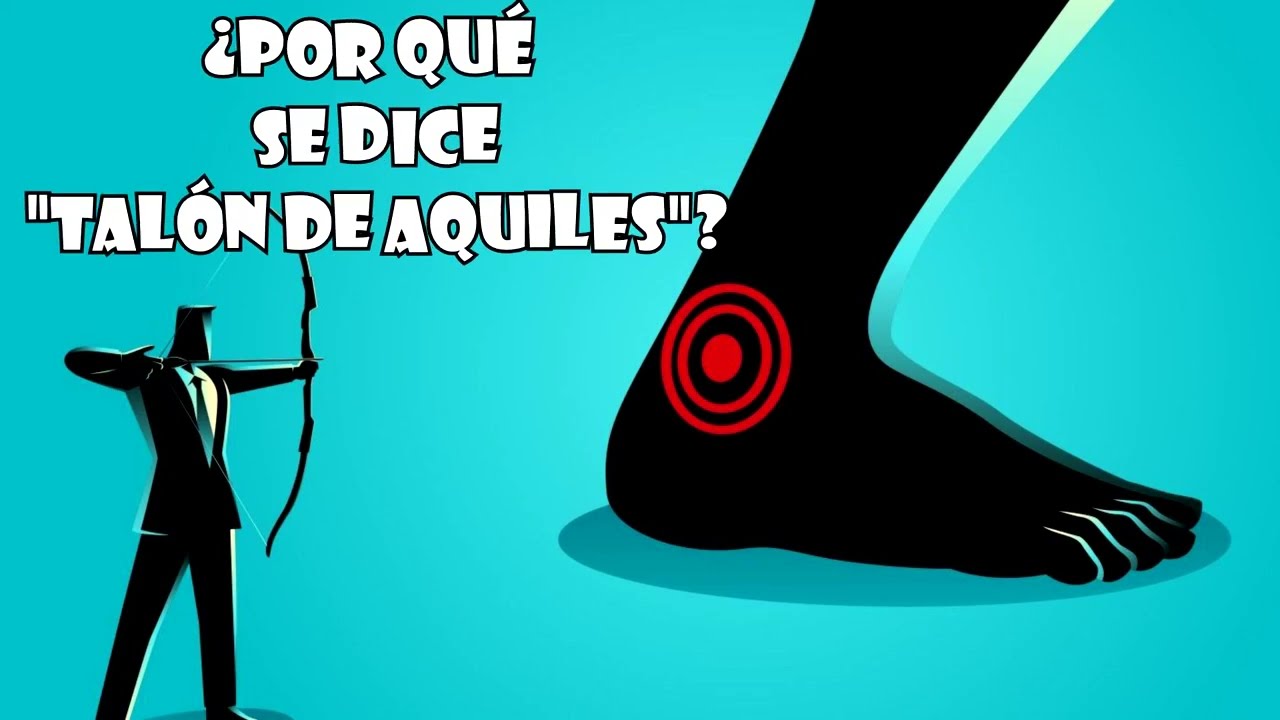 &iquest;Por Qu&eacute; Se Dice TAL&Oacute;N DE AQUILES?