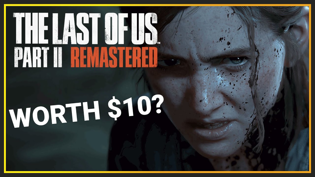 The Last of Us 2: Remastered Review - Worth the Upgrade?