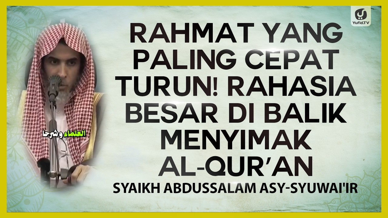 Rahmat yang Paling Cepat Turun! Rahasia Besar di Balik Menyimak Al-Qur'an