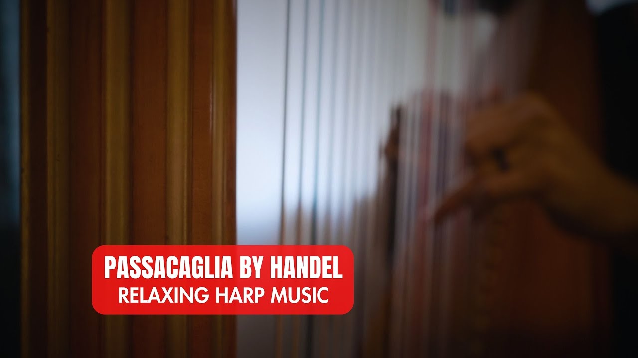 Passacaglia by Handel - Relaxing Harp Music