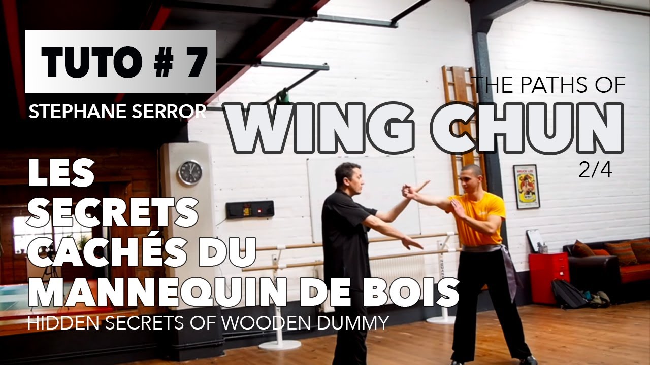 Les TUTOS du Wing Chun #7- Les secrets cachés du Mannequin de Bois - 2/4
