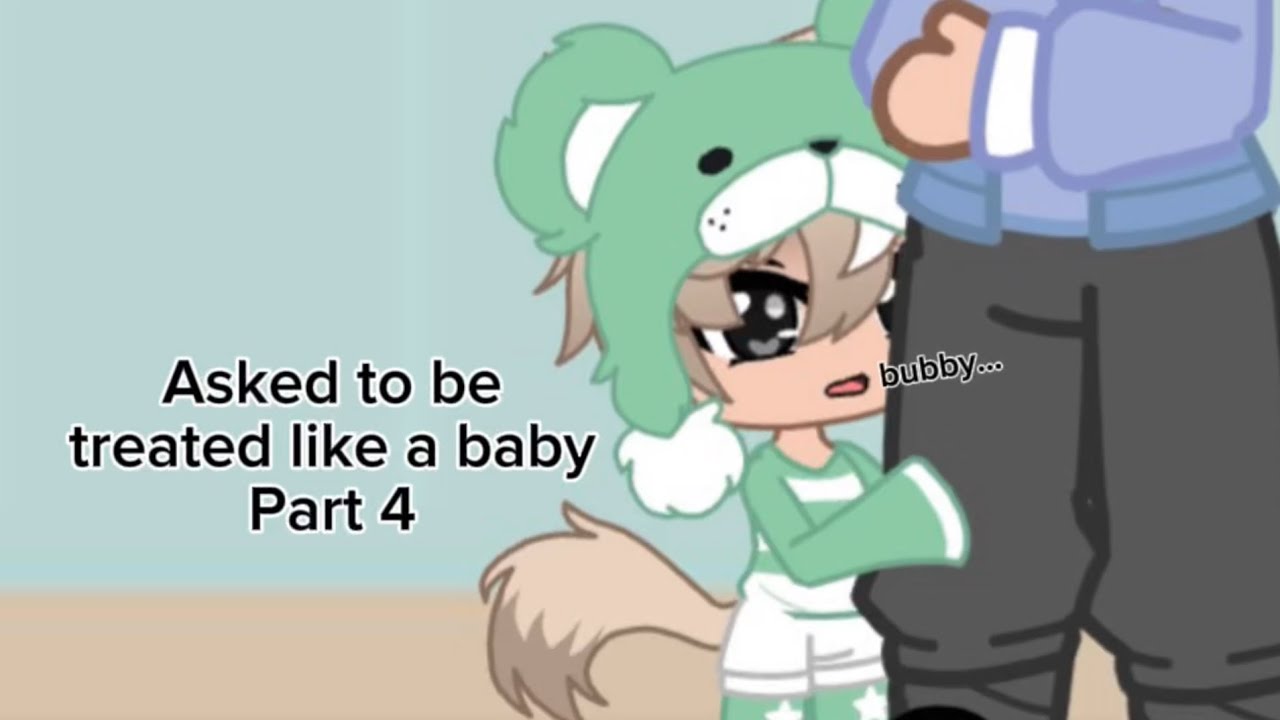 Asked to be treated like a baby *Part 4*