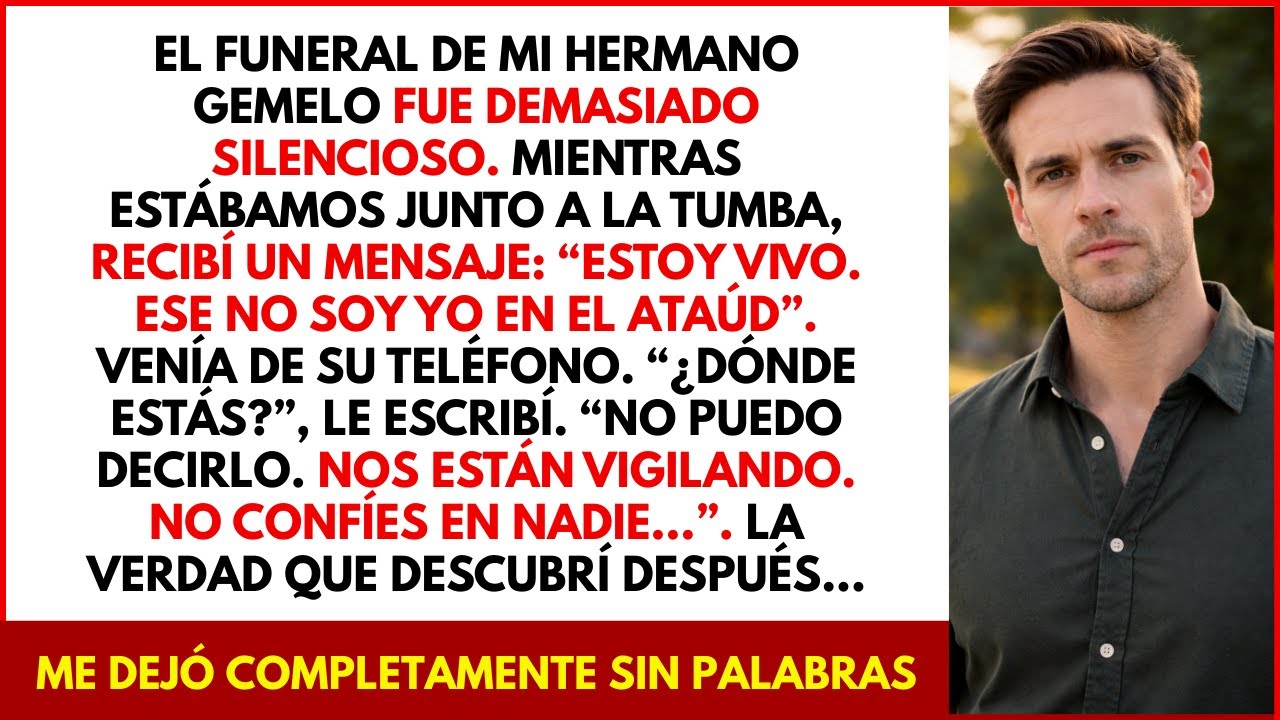 En el funeral de mi hermano gemelo, recibí un mensaje: Estoy vivo, no confíes en tu…