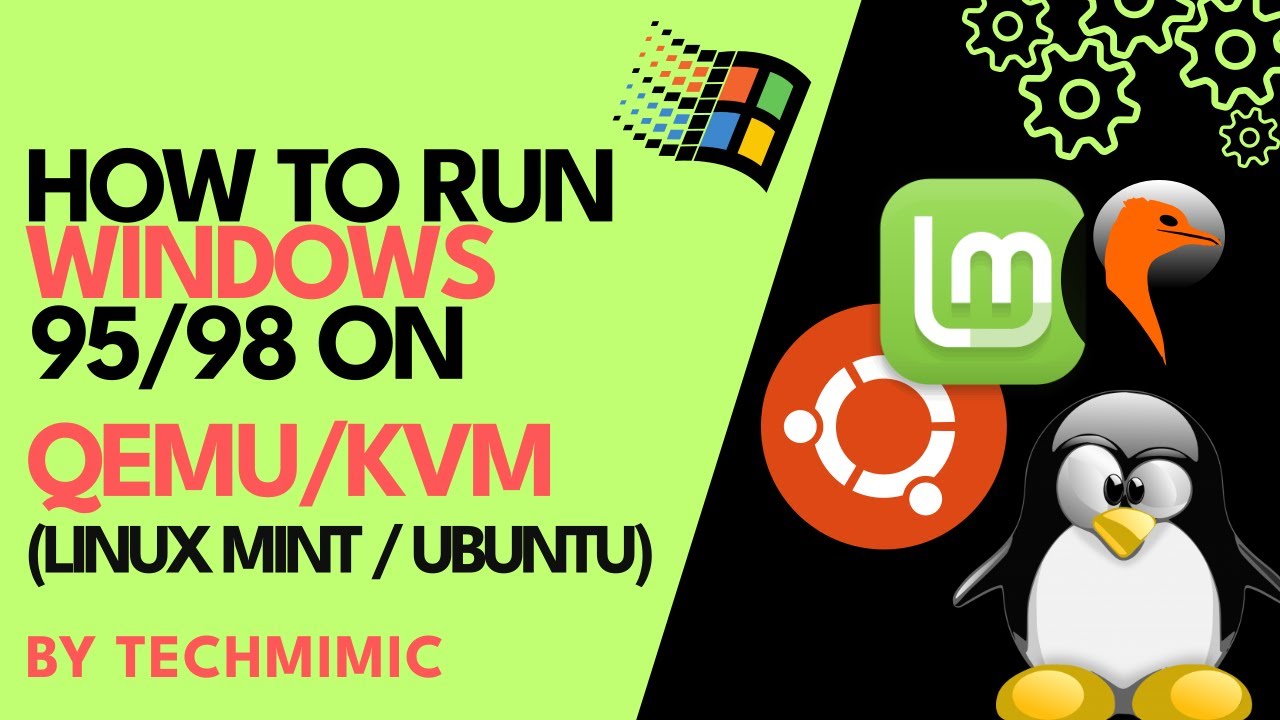 How to run WINDOWS 95/98 on QEMU/KVM (Linux Mint / Ubuntu)