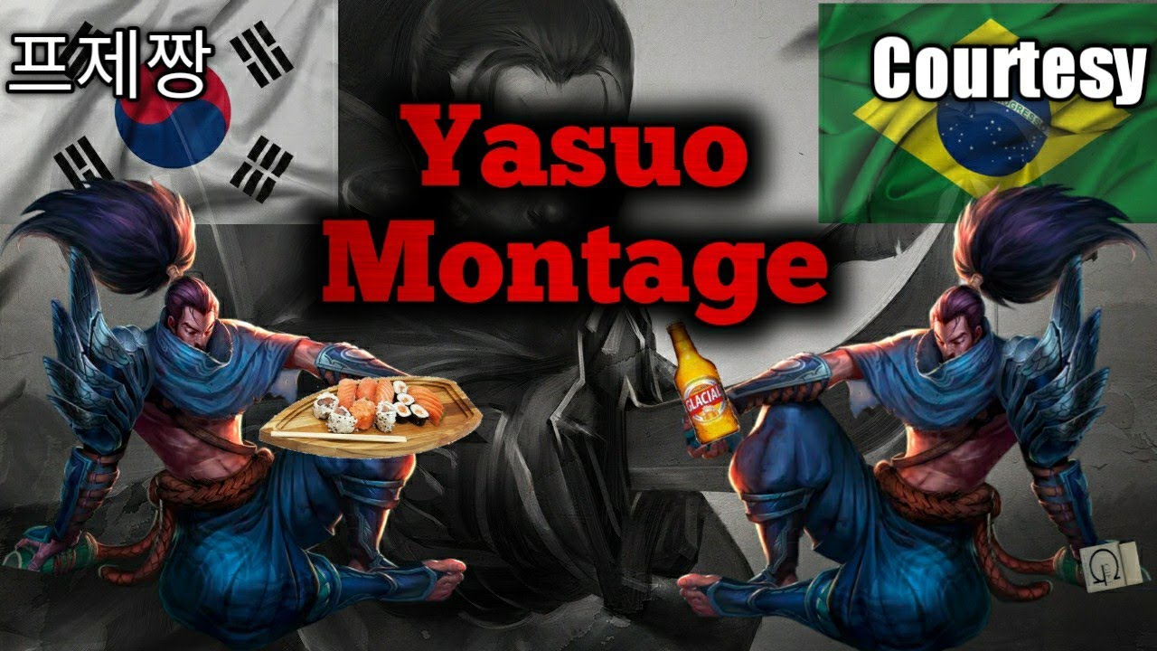 YASUO MONTAGE #3 Courtesy x Pz ZZang (프제짱) The Best Yasuo BR/KR