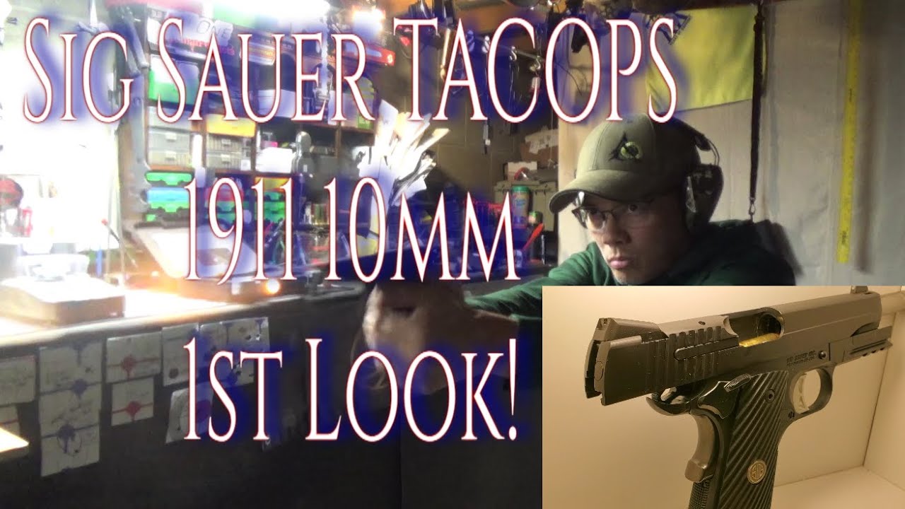 Sig Sauer TACOPS 1911 10mm 1st Look