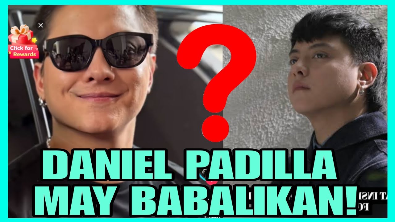 DANIEL PADILLA  MAY BABALIKAN KARLA ESTRADA BAKIT NA BEASTMODE