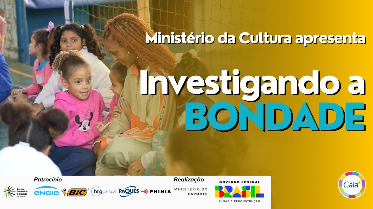 EXPERIÊNCIA DE APRENDIZAGEM 1 - INVESTIGANDO A BONDADE | Aulas Plano Anual Gaia+ 2025