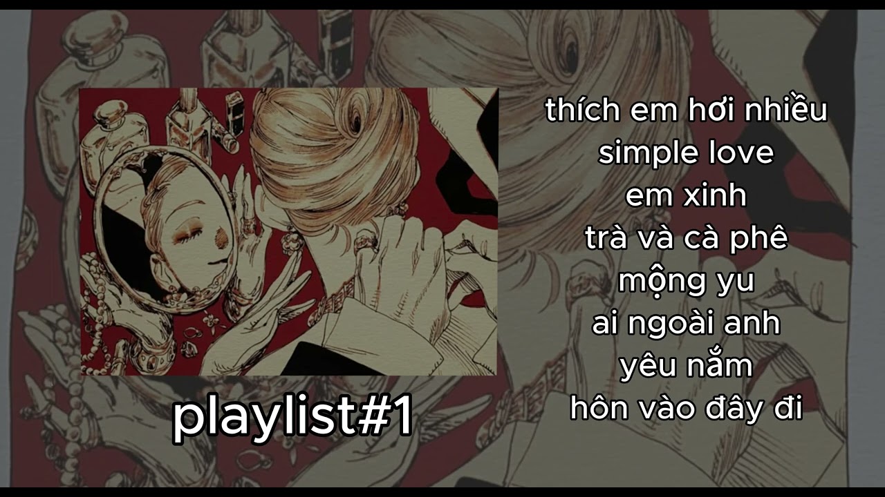 [PLAYLIST]#1 nghe khiến cậu nhớ đến một ai đó không? #edit #emma #playlist