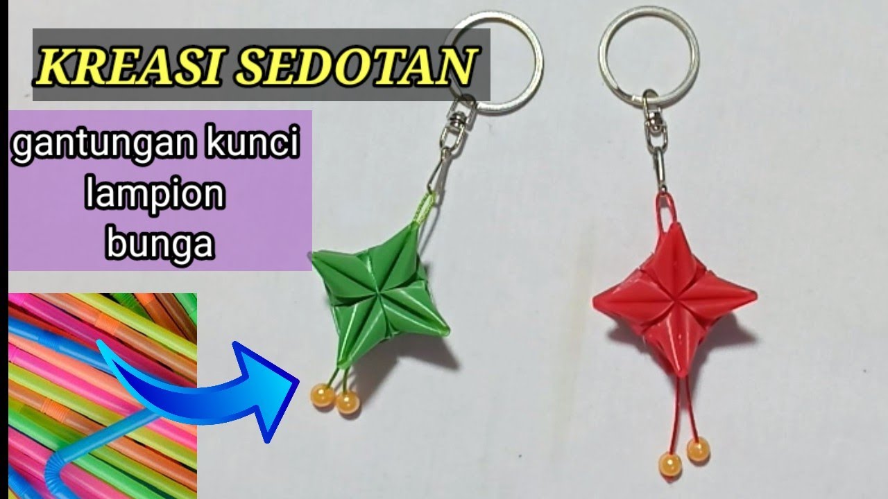 GANTUNGAN KUNCI LAMPION/BUNGA DARI SEDOTAN,STRAW FLOWER KEYCHAIN,DIY, TUTORIAL