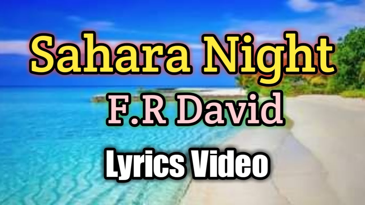 Sahara Night - F.R David (Lyrics Video)
