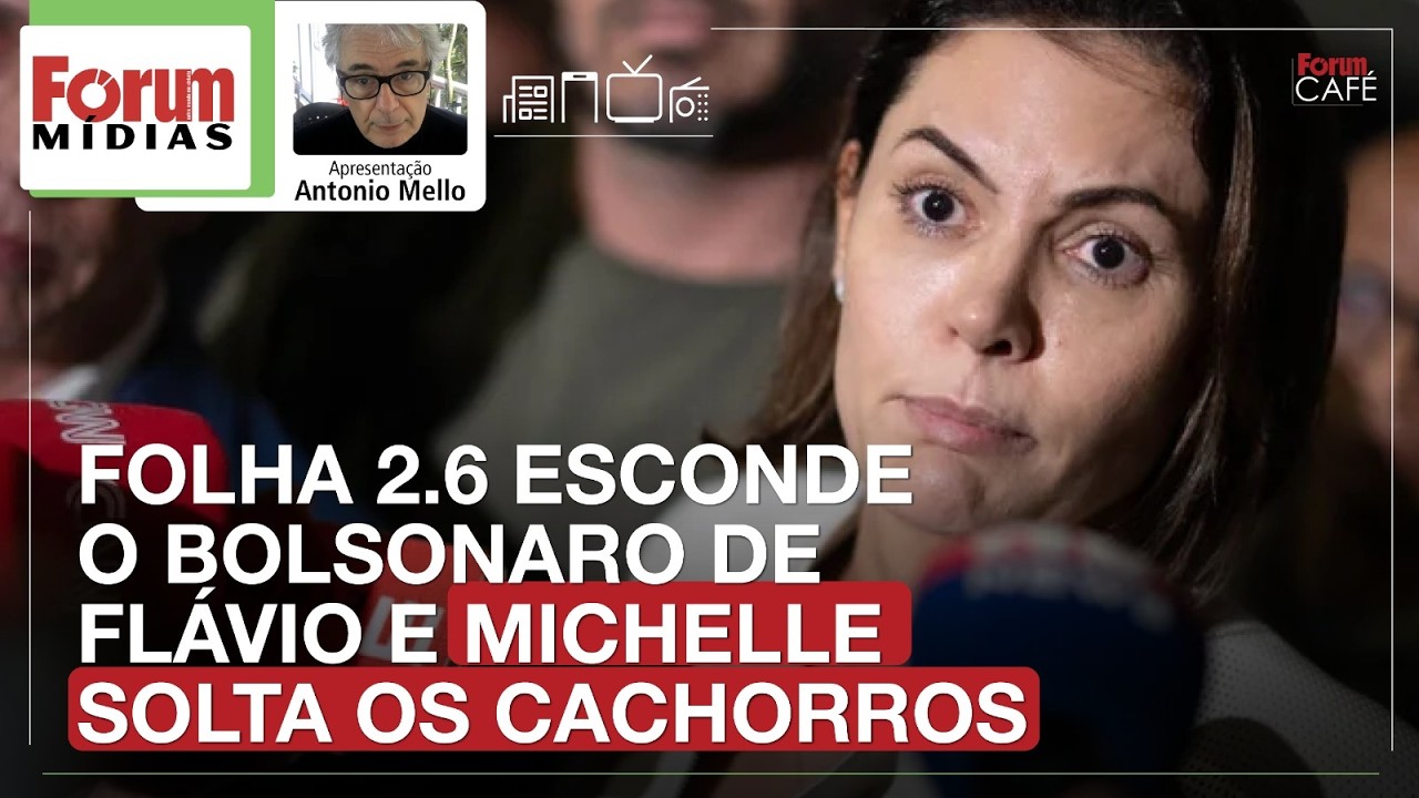 FOLHA 2.6 ESCONDE O BOLSONARO DE FLÁVIO E MICHELLE SOLTA OS CACHORROS | Fórum Mídias 16.03.26