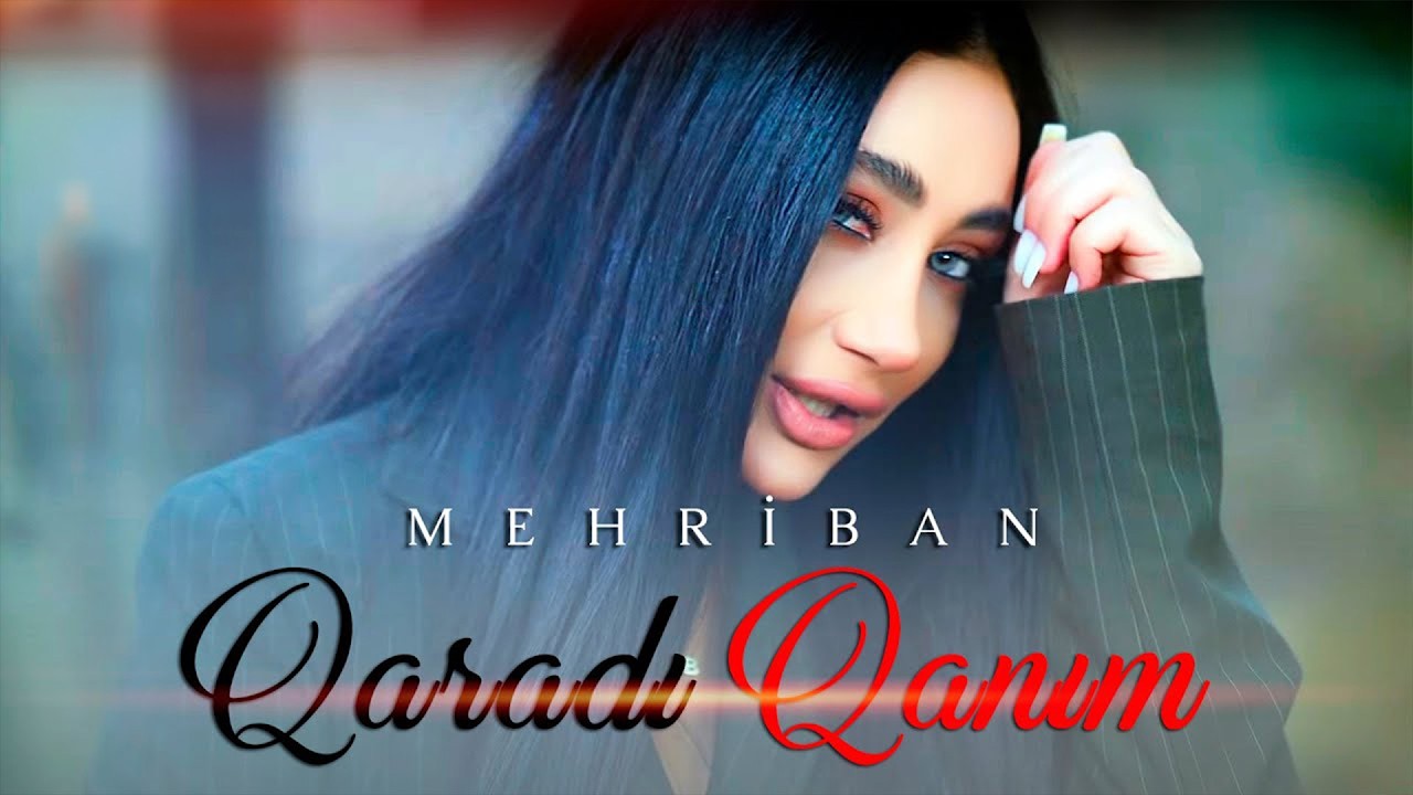 Mehriban - Qaradir Qanim ( Official Video )
