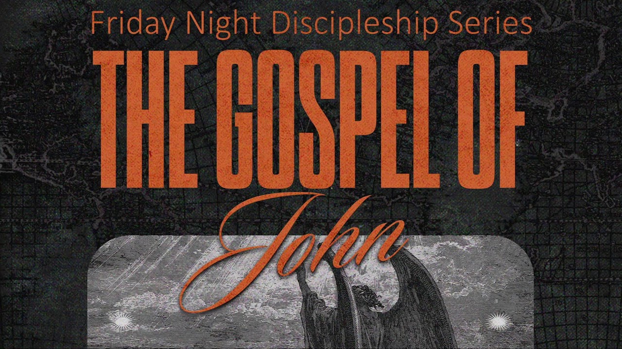 Friday Night | 01.30.2026 | Friday Night Discipleship Series | The Gospel Of John | Daniel Christian