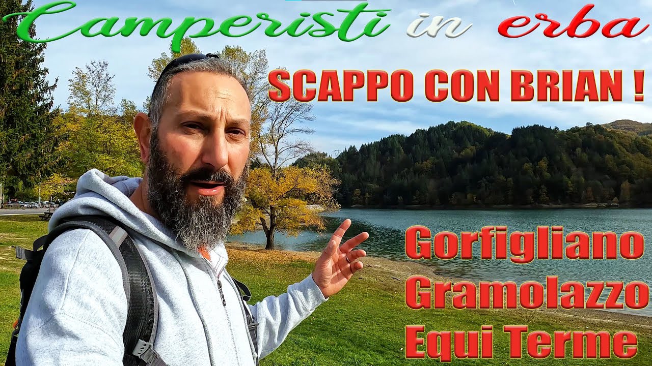 SCAPPO con BRIAN! Gorfigliano da fulltimer garfagnana, lago di Gramolazzo, Equi Terme acque termali