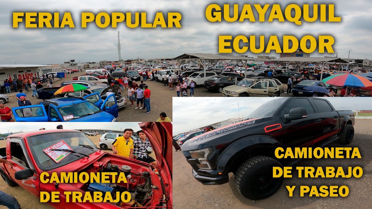 FERIA POPULAR  DE CAMIONETAS EN LA CIUDAD DE GUAYAQUIL ECUADOR