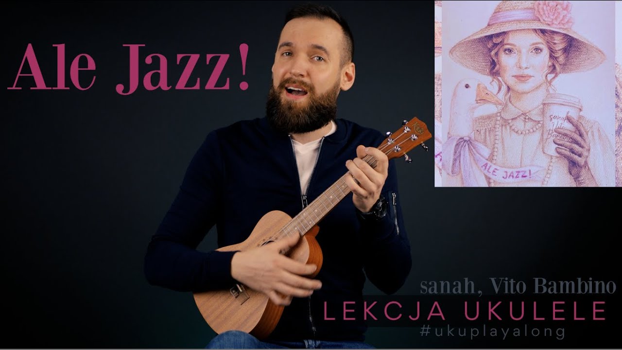 Sanah - Ale Jazz - Lekcja Ukulele