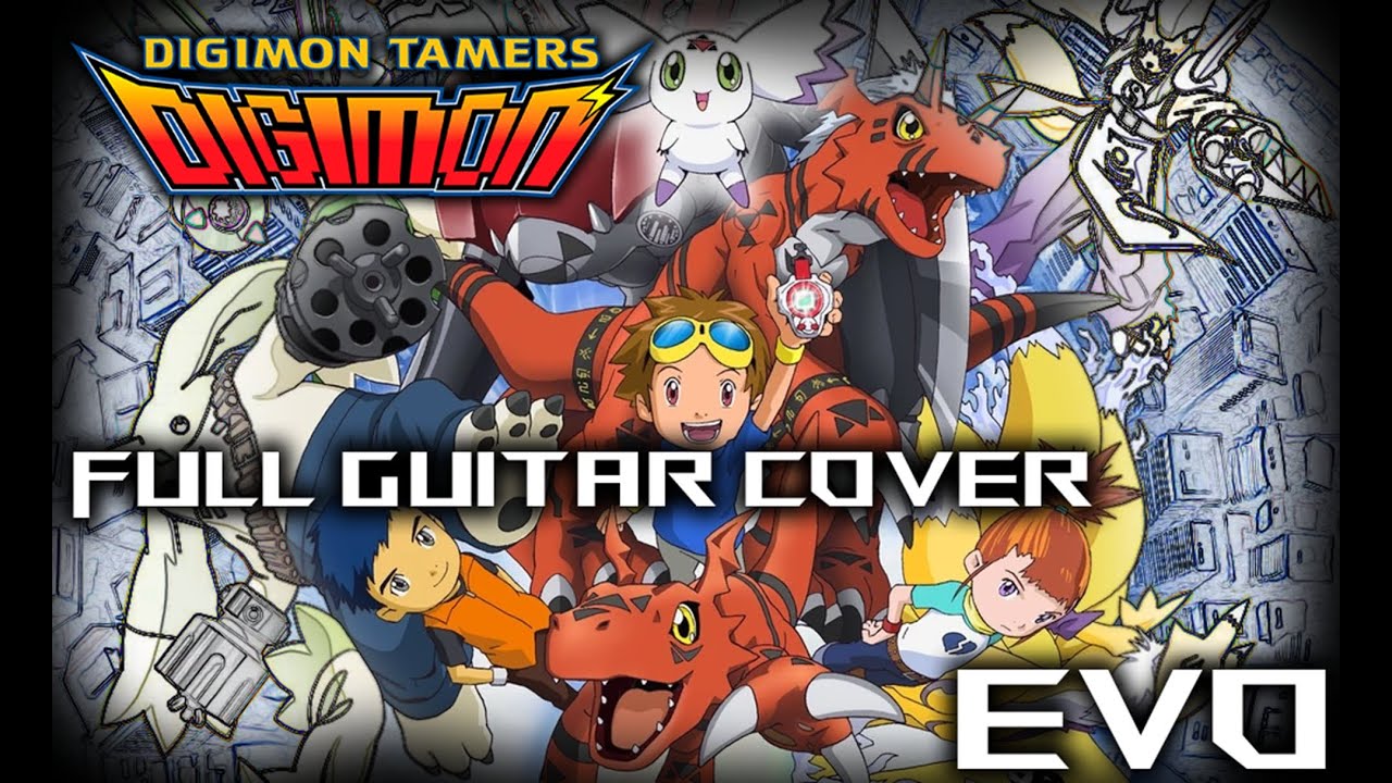 DIGIMON TAMERS (Digimon 3) EVO by Wild Child Bound Full Guitar Cover