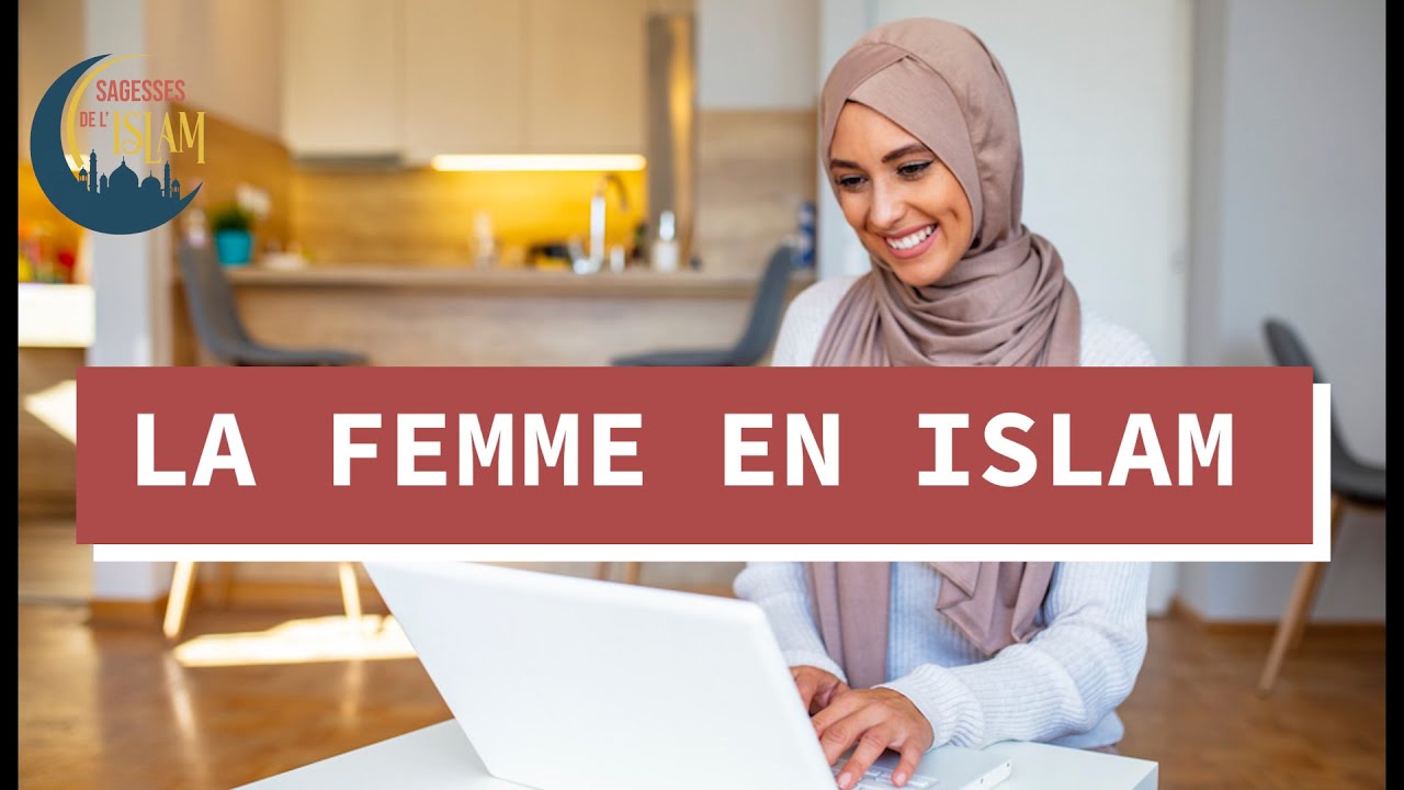 LA FEMME EN ISLAM