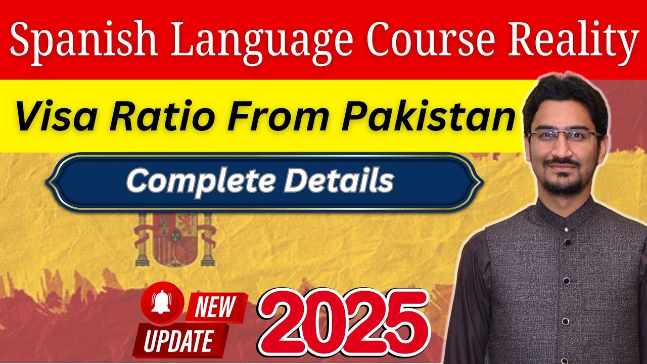 Spanish 🇪🇸 Language Course Visa ratio & eligibility criteria updates from Pakistan complete details