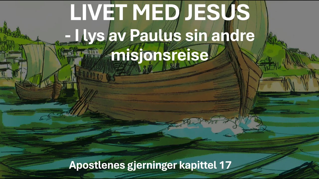 Apostelgjerningene 17 - Livet med Kristus