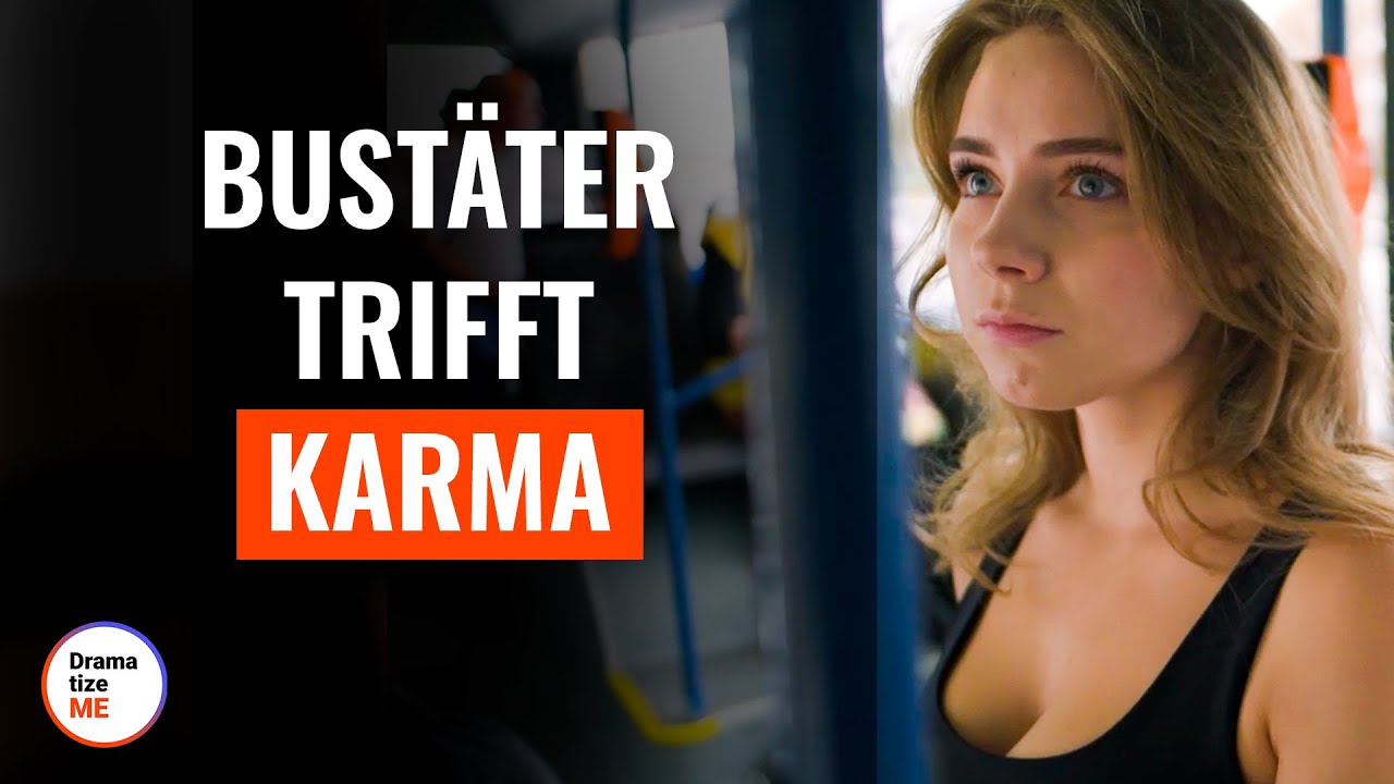 Bustäter trifft Karma | 