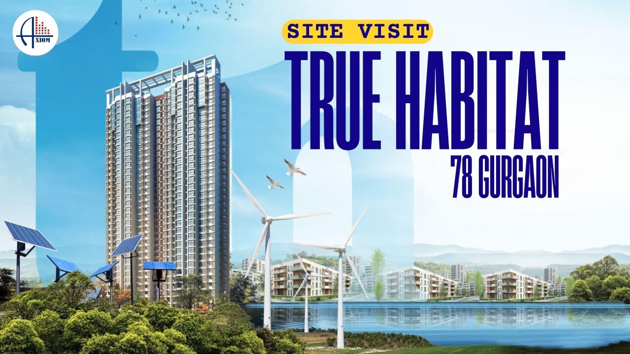 True Habitat Sector 78, Gurgaon: Discover Your Dream Home