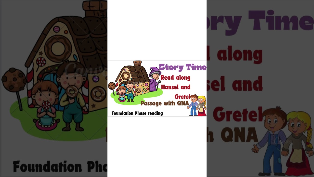 Read along: Foundation Phase: Hansel And Gretel :QNA :IB Curriculum: DRP reading Level G-I