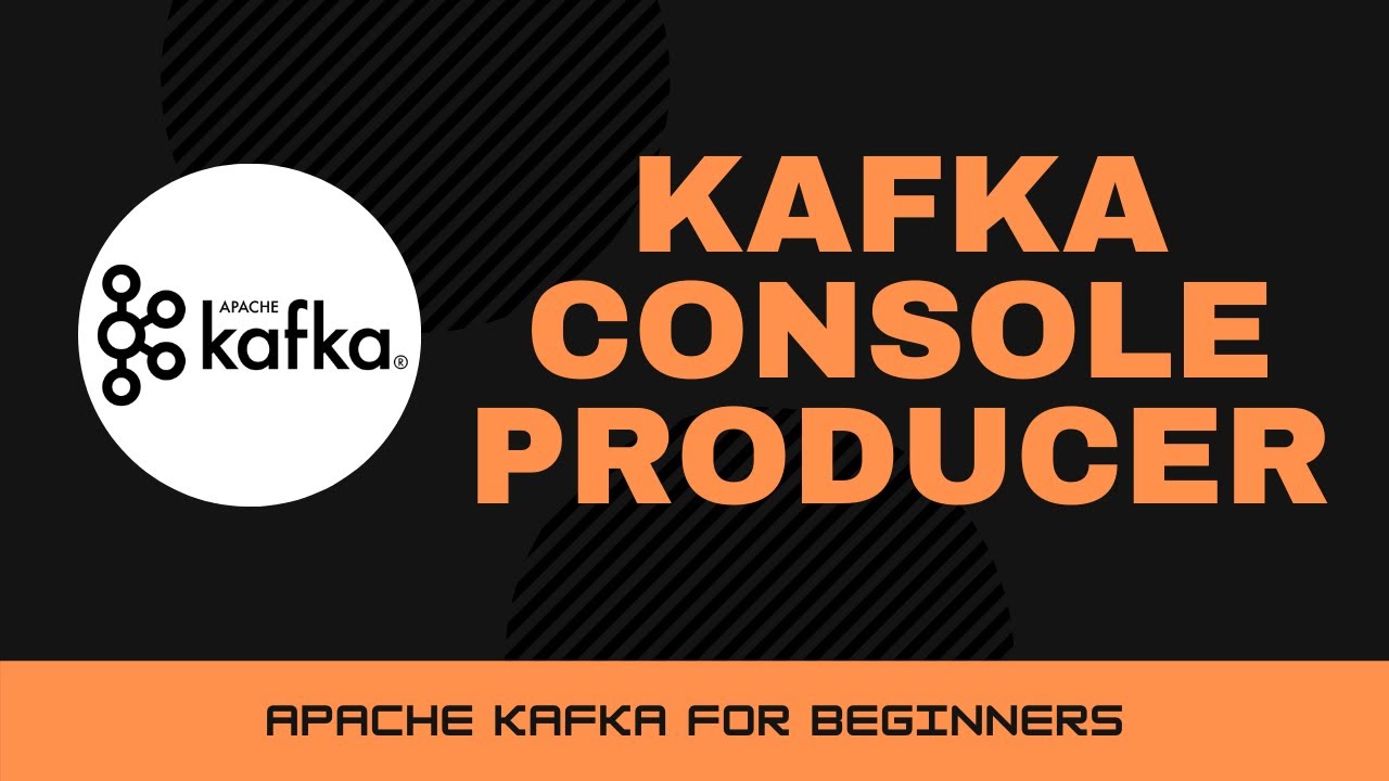 Kafka Console Producer [Apache Kafka Tutorials #6]
