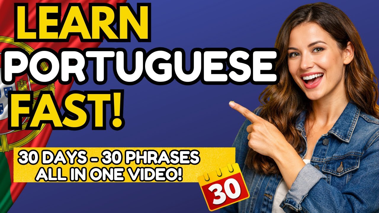 Learn Portuguese FAST: 30 Days of Phrases (All in One Video)
