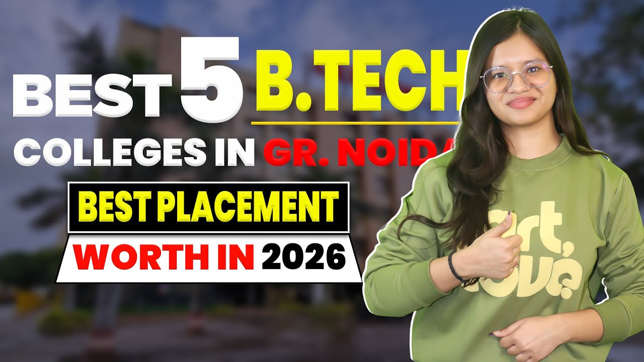 Top 5 Engineering Colleges in Greater Noida🔥 | BTech Admission Process✅ | Cutoff, Fees & Placements