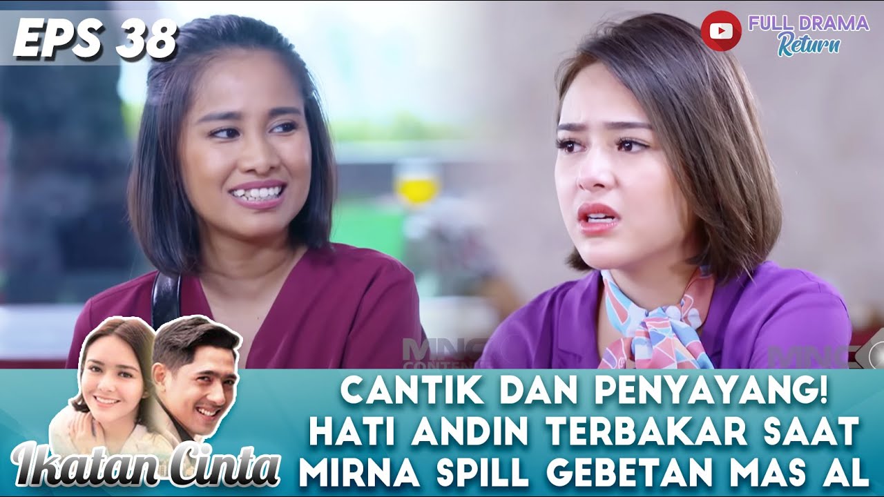 CANTIK DAN PENYAYANG! HATI ANDIN TERBAKAR SAAT MIRNA SPILL GEBETAN MAS AL - IKATAN CINTA