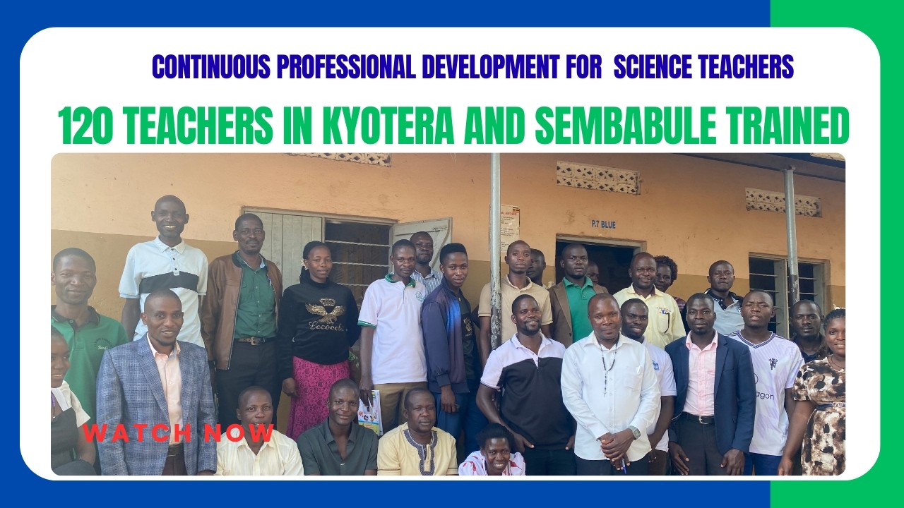 120 TEACHERS IN KYOTERA AND SEMBABULE TRAINED