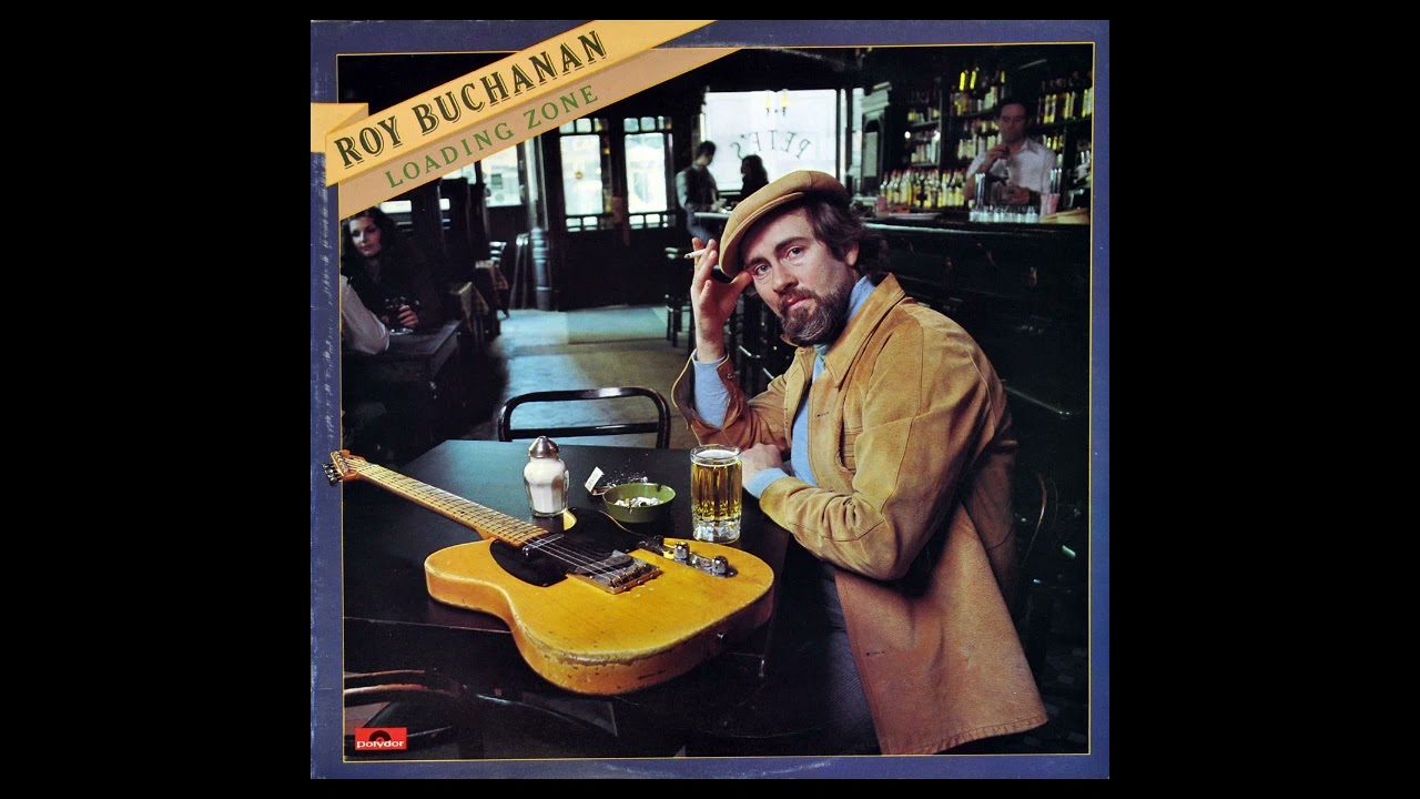 Roy Buchanan - 05 - Ramon's Blues - Loading Zone