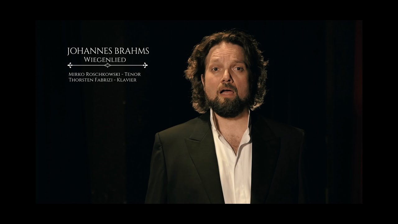 Johannes Brahms: Wiegenlied - Mirko Roschkowski, Tenor & Thorsten Fabrizi, Klavier