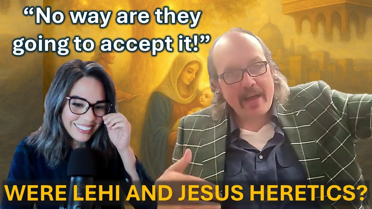 Lehi's Heresy and The Surprise Twist at the End of the Sermon on The Mount: With Dave Butler