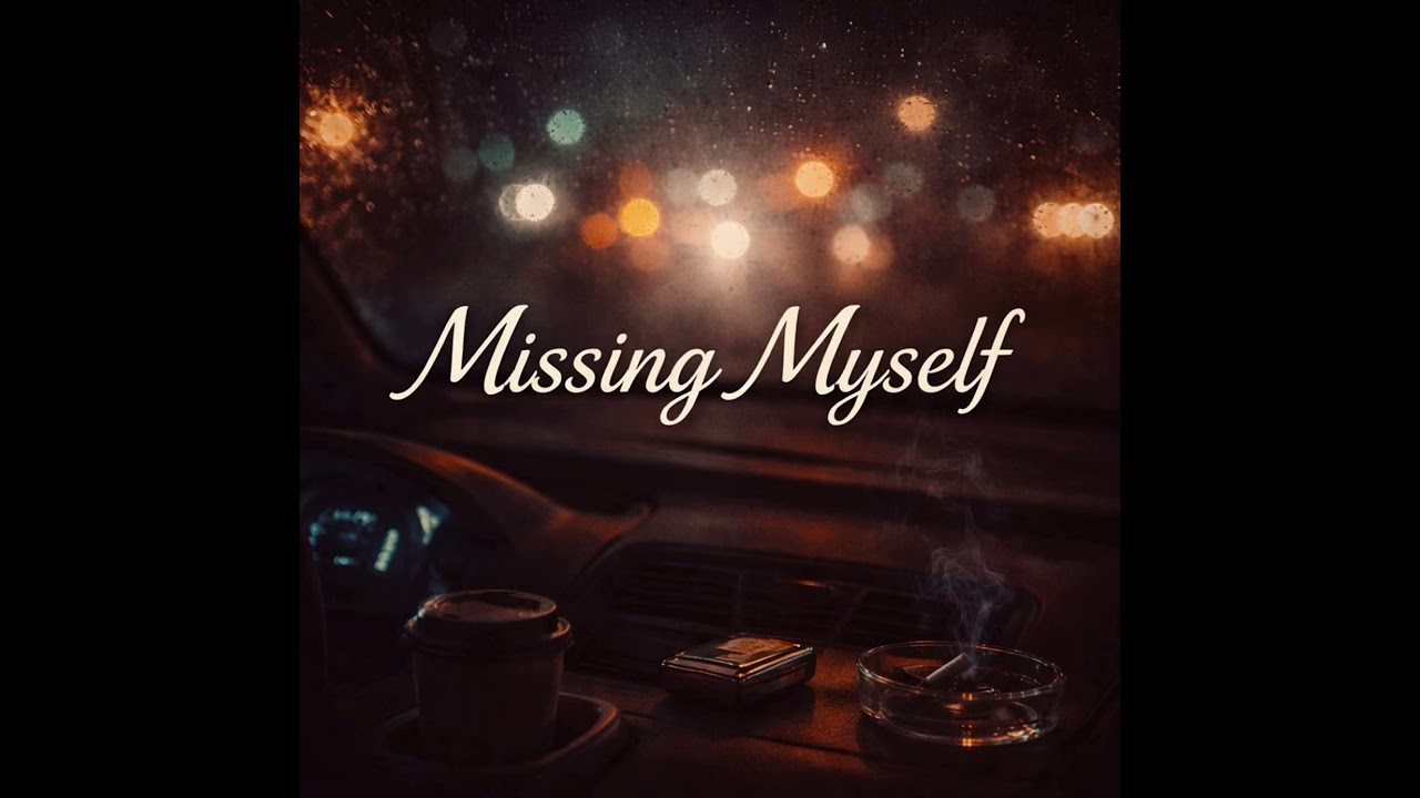 Missing Myself