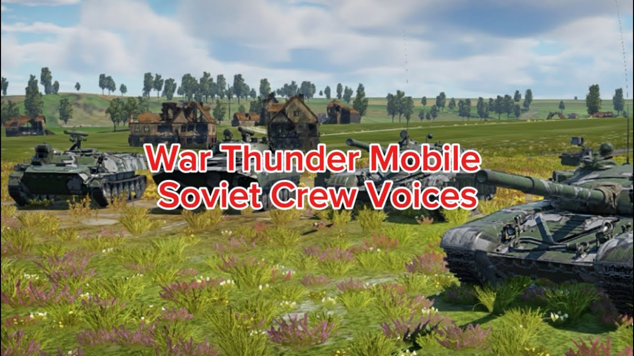 WAR THUNDER MOBILE SOVIET CREW VOICES [NEW!]