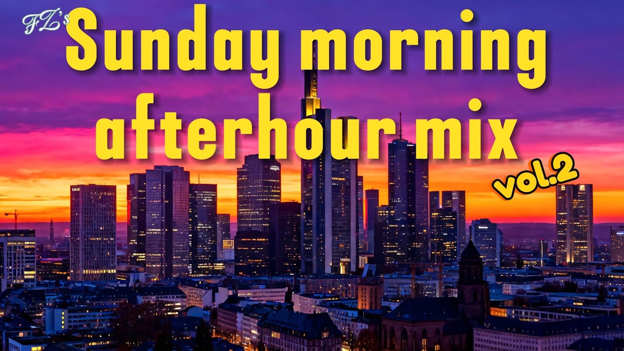 FZ's Sunday morning afterhour mix vol.2