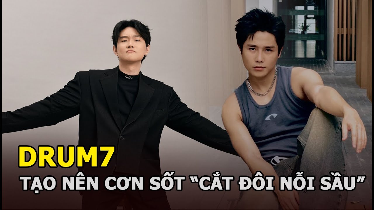 Drum7: Người g&oacute;p phần tạo n&ecirc;n cơn sốt &ldquo;Cắt đ&ocirc;i nỗi sầu&rdquo;, nổi tiếng kh&ocirc;ng phải &ldquo;dựa hơi&rdquo; Tăng Duy T&acirc;n