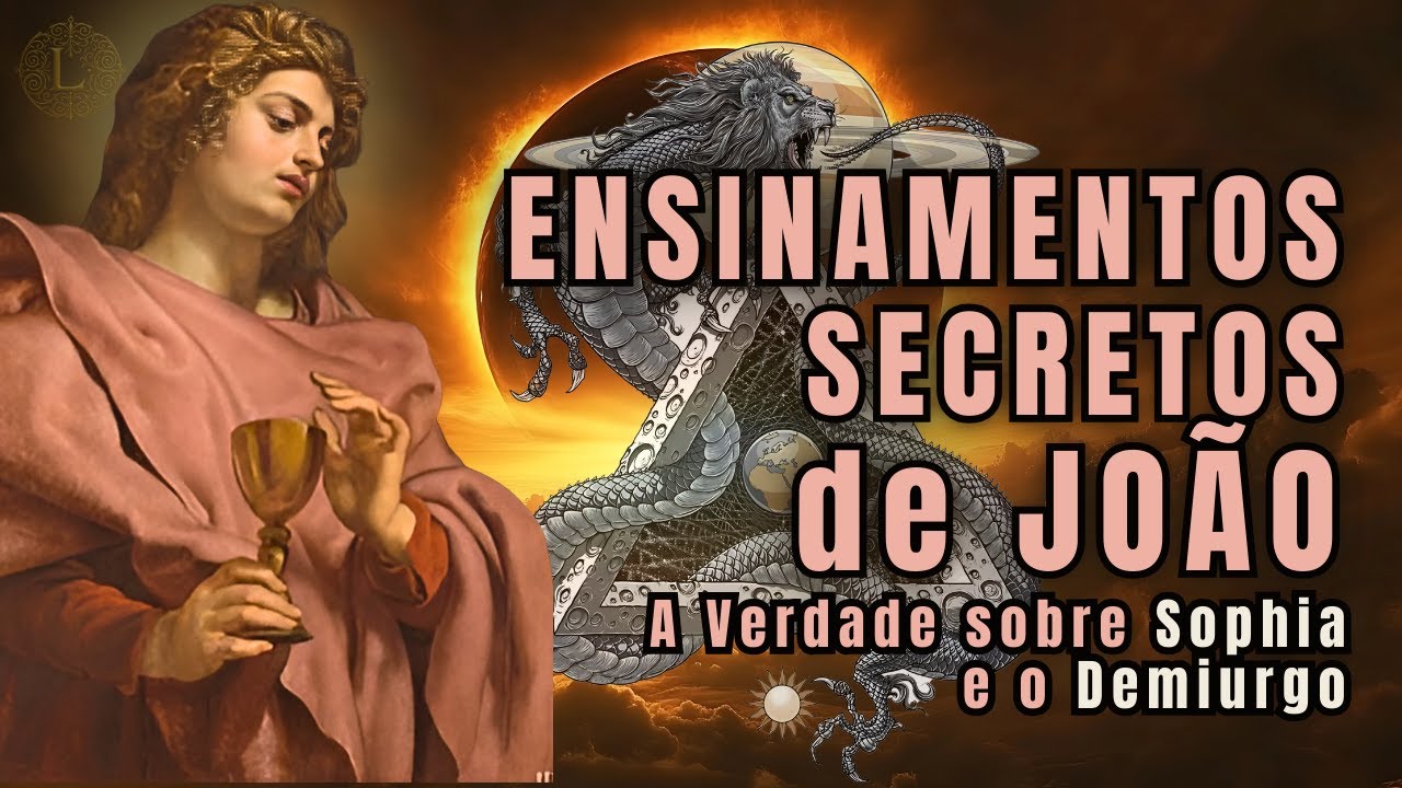 O Apócrifo de João — A QUEDA de Sophia e a ORIGEM do Demiurgo Yaldabaoth