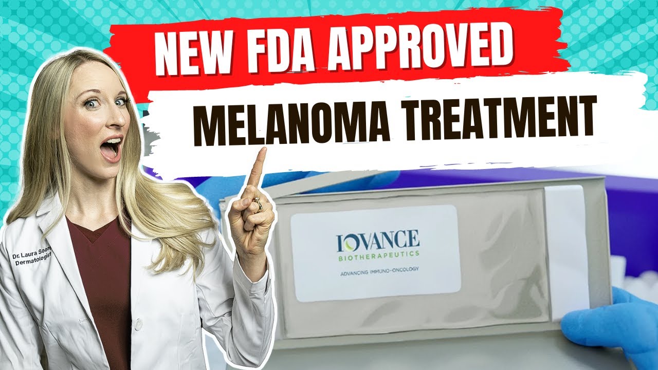 Breaking Down Amtagvi: New FDA Approved Drug for Melanoma