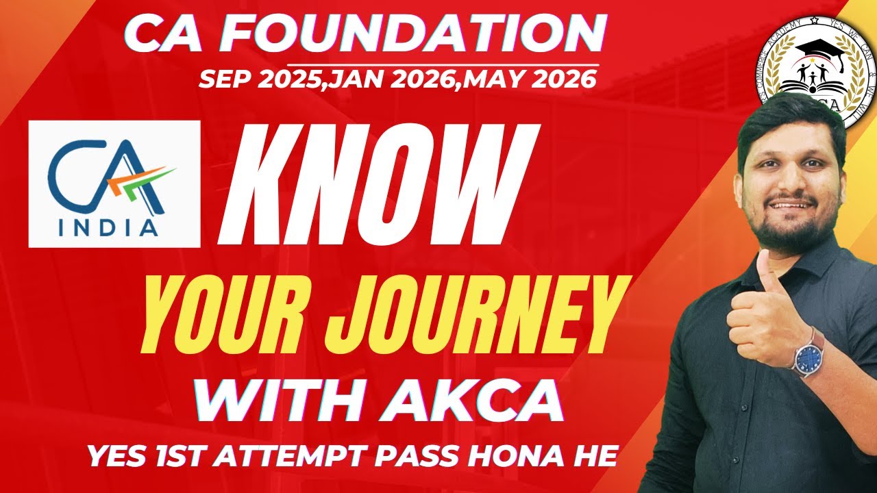 Know About CA Foundation Journey | With AKCA | #akca 2025 |As per new Syllabus