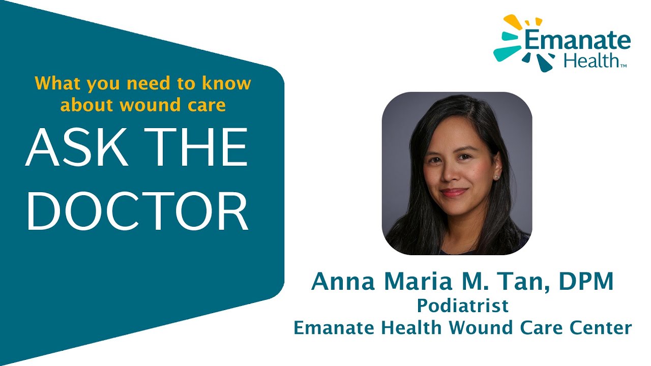 What you need to know about wound care: Ask the Doctor